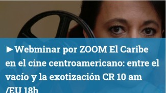 Webminar "El Caribe en el cine centroamericano: entre el vacío y la exotización"