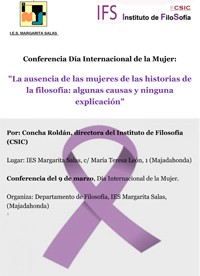 Cartel de la conferencia Conferencia Día Internacional de la Mujer: "La ausencia de las mujeres de las historias de la filosofía: algunas causas y ninguna explicación”