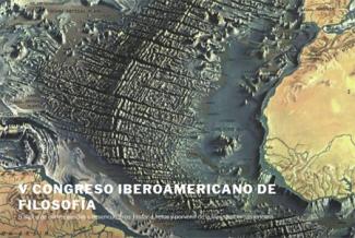 V Congreso Iberoamericano de Filosofía. "Cinco siglos de convergencias y desencuentros. Historia, retos y porvenir de la filosofía iberoamericana"