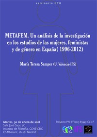 Seminario CTG: "METAFEM. Un análisis de la investigación en los estudios de las mujeres, feministas y de género en España (1996-2012)"