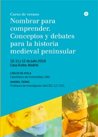 Cartel del curso Curso de verano "Nombrar para comprender. Conceptos y debates para la historia medieval peninsular"