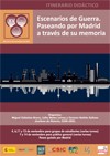 Cartel SC Escenarios de Guerra XV Semana de la Ciencia 2015: Itinerario Didáctico "Escenarios de Guerra. Paseando por Madrid a través de su memoria"