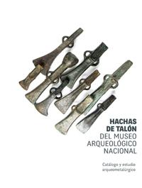 Presentación del libro "Hachas de talón del Museo Arqueológico Nacional. Catálogo y estudio arqueometalúrgico"