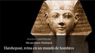 Conferencia "Hatshepsut, reina en un mundo de hombres"