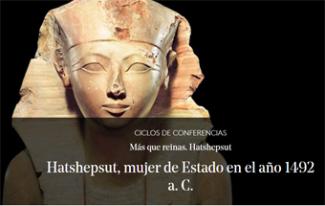 Conferencia "Hatshepsut, mujer de Estado en el año 1492 a.C."