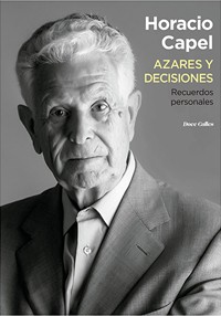 Cubierta del libro Presentación del libro "Azares y decisiones, Recuerdos personales", de Horacio Capel