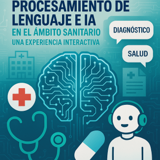 XXV Semana de la Ciencia 2025: "Procesamiento de lenguaje e IA en el ámbito sanitario: una experiencia interactiva"