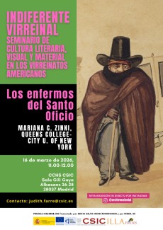 Indiferente Virreinal. Seminario de Cultura Literaria, Visual y Material en los Virreinatos Americanos: "Los enfermos del Santo Oficio"