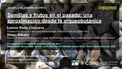 Charla "Semillas y frutos en el pasado, una aproximación desde la arqueobotánica"