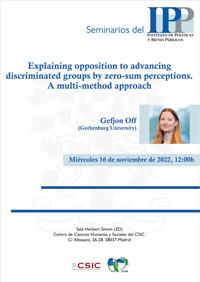 Seminarios del IPP: “Explaining opposition to advancing discriminated groups by zero-sum perceptions. A multi-method approach”
