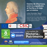 Jornadas de Historia y Patrimonio: "Cosme de Churruca, entre la expedición al Caribe y el viaje por sí mismo"
