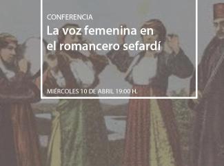 Conferencia "La voz femenina en el romancero sefardí"
