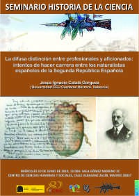 Seminario de Historia de la Ciencia: "La difusa distinción entre profesionales y aficionados: intentos de hacer carrera entre los naturalistas españoles de la Segunda República Española"