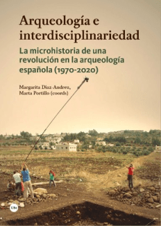Presentación del libro "Arqueología e interdisciplinaridad: la microhistoria de una revolución en la arqueología española (1970-2020)"
