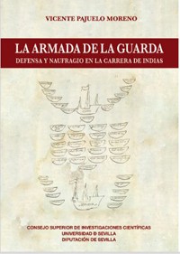 Cubierta del libro Presentación del libro «La armada de la guarda. Defensa y naufragio en la carrera de indias», de Vicente Pajuelo