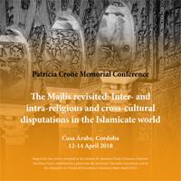 Patricia Crone (1945-2015) Memorial Conference: "The Majlis revisited: Inter- and intra- religious and cross-cultural disputations in the Islamicate world"