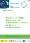 IX Semana de la Ciencia 2009: Exposición "Arqueología y MEB. Aplicaciones de la Microscopía Electrónica de Barrido en Arqueología"