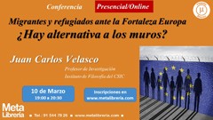 Conferencia "Migrantes y refugiados ante la Fortaleza Europa, ¿hay alternativas a los muros?"