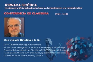 Jornada de Bioética. Inteligencia artificial aplicada a la clínica y a la investigación:  una mirada bioética