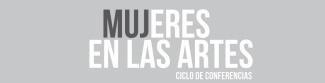 Ciclo de conferencias "Mujeres en las artes"