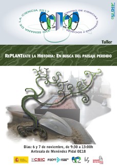 XVII Semana de la Ciencia 2017: Taller "RePLANTéate la Historia: En busca del paisaje perdido"