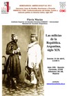 Seminarios Americanistas 2011: "Las milicias de la República Argentina, siglo XIX"