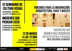 IX Seminario de Cultura Visual 2020 «Imágenes que piensan»: Rincones para la imaginación, arquitectura, uvas y nueces