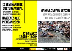 IX Seminario de Cultura Visual 2020 «Imágenes que piensan»: "¿Qué pasa cuando el cuerpo del museo también baila?"