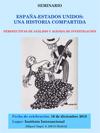 Seminario "España-Estados Unidos: Una historia compartida. Perspectiva de análisis y agenda de investigación"