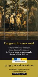 Congreso Internacional: "Esclavitud, tráfico y dinámicas de mestizaje en los mundos ibéricos en perspectiva comparada durante la Edad Moderna"