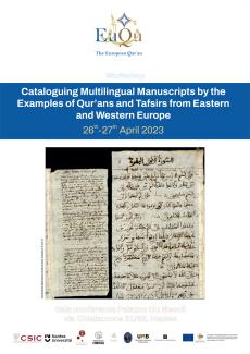 Workshop "Cataloguing Multilingual Manuscripts by the Examples of Qur’ans and Tafsirs from Eastern and Western Europe" Workshop "Cataloguing Multilingual Manuscripts by the Examples of Qur’ans and Tafsirs from Eastern and Western Europe"
